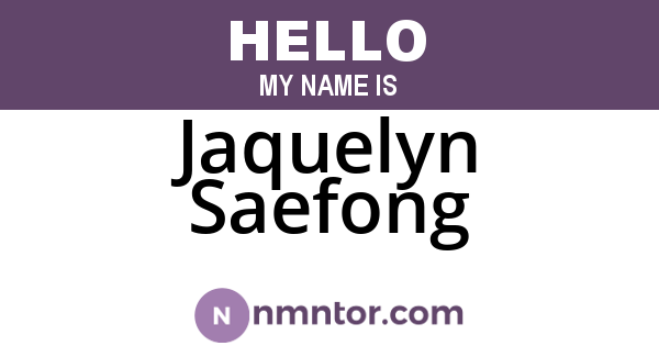 Jaquelyn Saefong