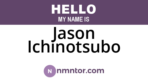 Jason Ichinotsubo