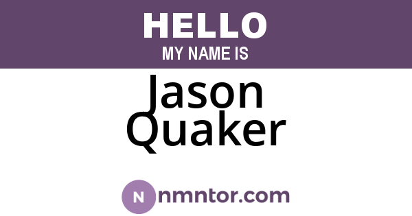 Jason Quaker
