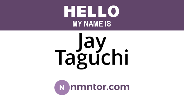 Jay Taguchi