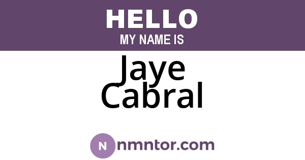 Jaye Cabral