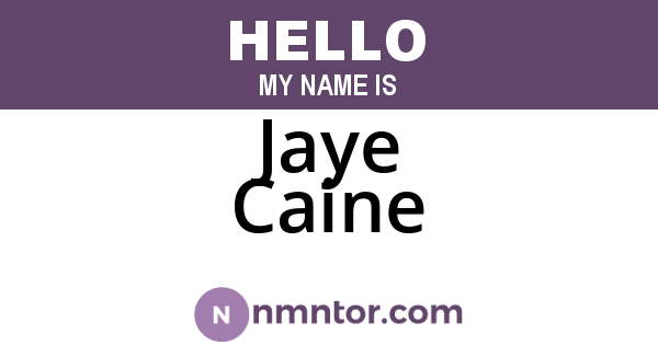 Jaye Caine