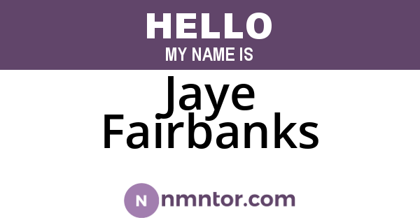 Jaye Fairbanks