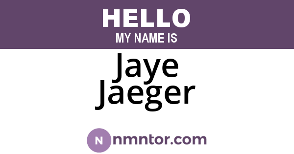 Jaye Jaeger