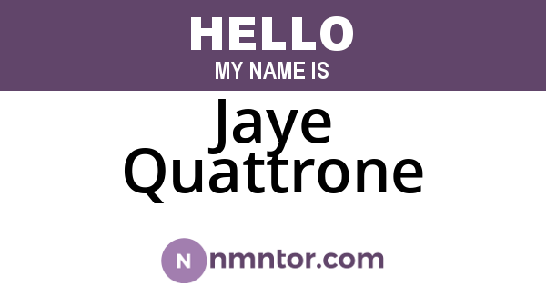 Jaye Quattrone