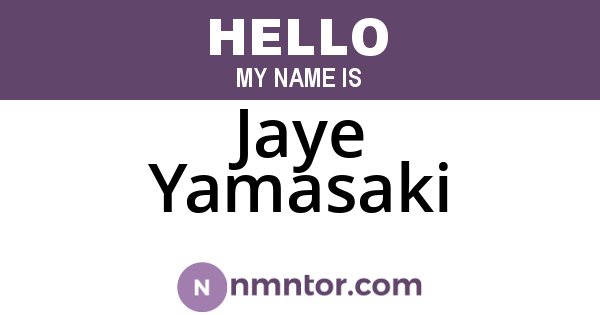 Jaye Yamasaki