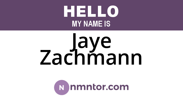 Jaye Zachmann