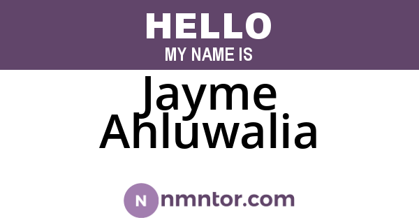 Jayme Ahluwalia