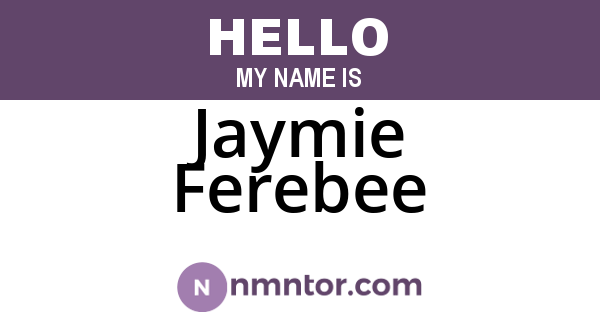 Jaymie Ferebee