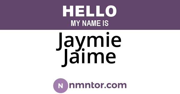 Jaymie Jaime