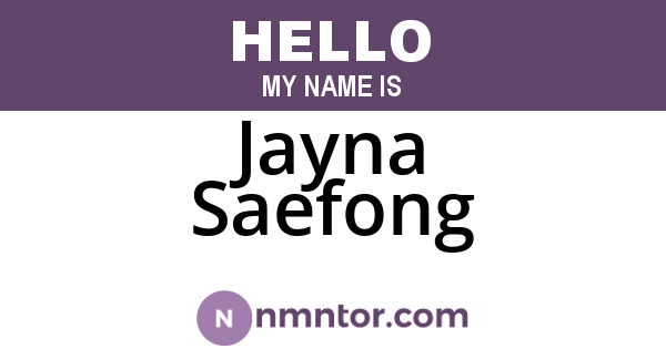 Jayna Saefong