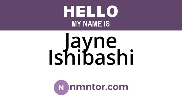 Jayne Ishibashi