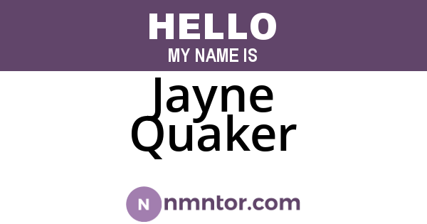 Jayne Quaker