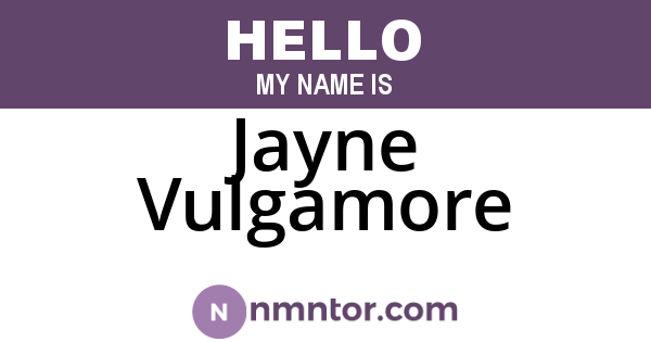 Jayne Vulgamore