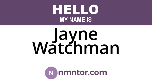 Jayne Watchman