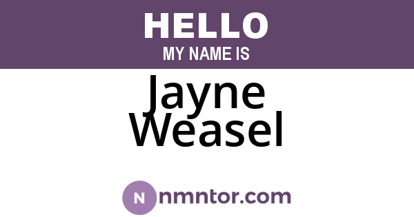 Jayne Weasel