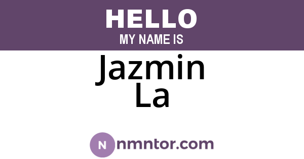 Jazmin La