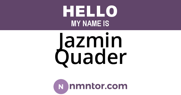 Jazmin Quader