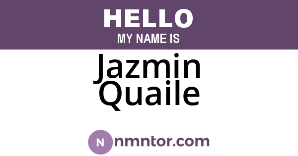 Jazmin Quaile
