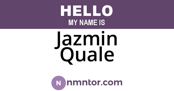 Jazmin Quale