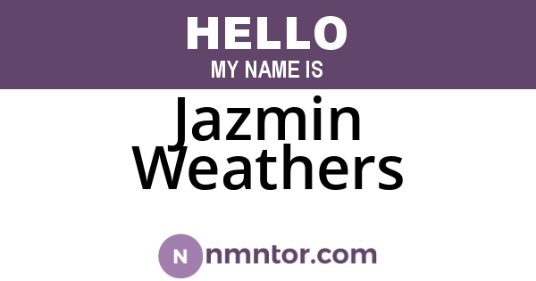 Jazmin Weathers
