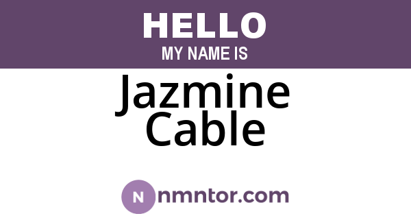 Jazmine Cable