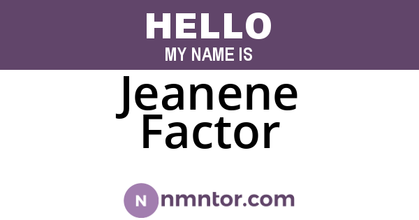 Jeanene Factor