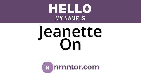 Jeanette On