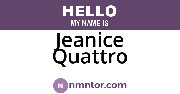 Jeanice Quattro