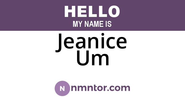 Jeanice Um