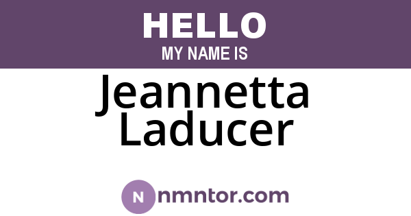 Jeannetta Laducer
