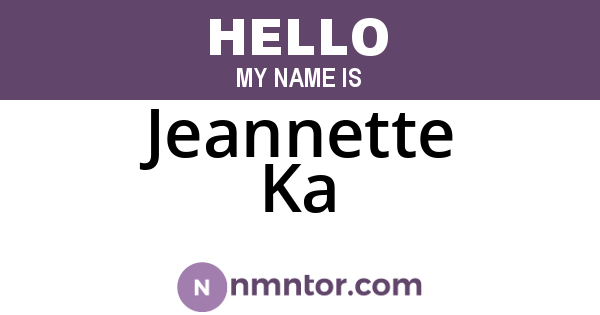 Jeannette Ka