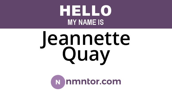 Jeannette Quay