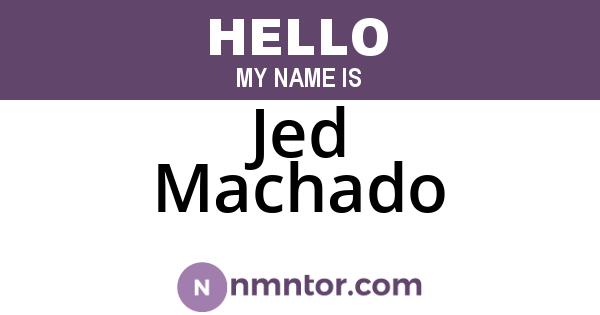 Jed Machado