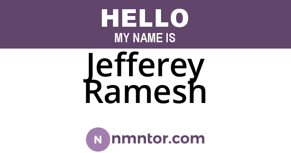 Jefferey Ramesh