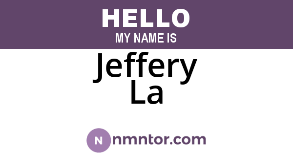 Jeffery La