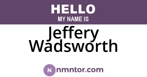 Jeffery Wadsworth