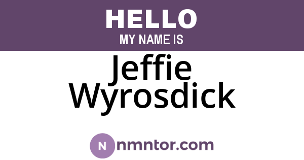 Jeffie Wyrosdick