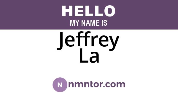 Jeffrey La