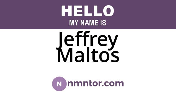 Jeffrey Maltos