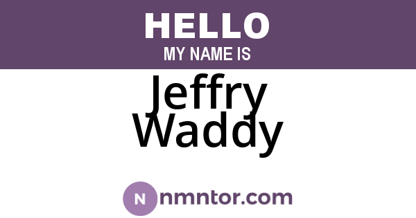 Jeffry Waddy
