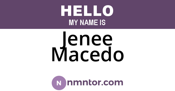 Jenee Macedo
