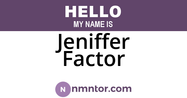 Jeniffer Factor