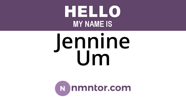 Jennine Um