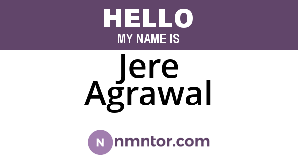 Jere Agrawal