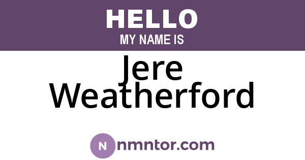 Jere Weatherford