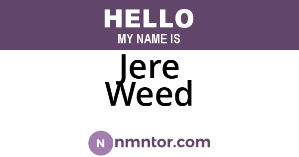 Jere Weed