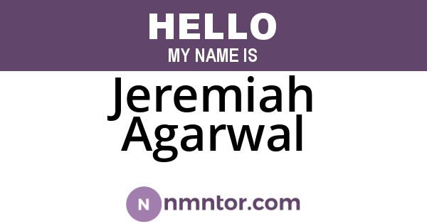 Jeremiah Agarwal