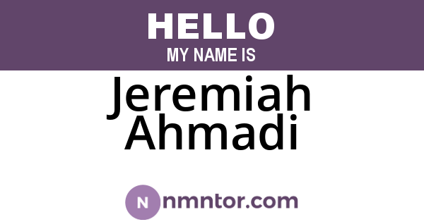 Jeremiah Ahmadi