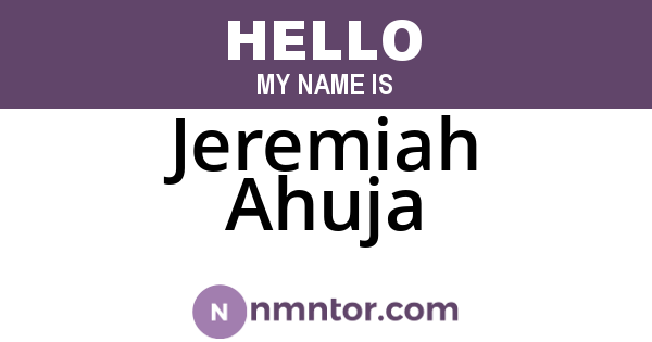 Jeremiah Ahuja
